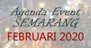 Jadwal Acara Event Februari 2020 di Semarang