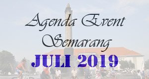Jadwal Agenda Event Pameran Wisata Kuliner Expo Festival Juli 2019 di Semarang